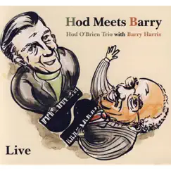 Hod Meets Barry (Live) by Hod O'Brien Trio with Barry Harris album reviews, ratings, credits