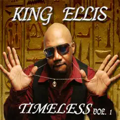 Timeless Vol 1 by King Ellis album reviews, ratings, credits