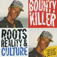 Roots, Reality & Culture by Bounty Killer album reviews, ratings, credits