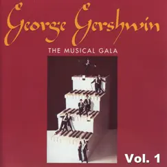 George Gershwin - the Musical Gala Vol. 1 by The Musical Starlight Ensemble album reviews, ratings, credits