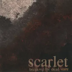 Breaking the Dead Stare - EP by Scarlet album reviews, ratings, credits