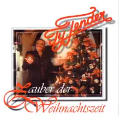 Zauber Der Weihnachtszeit by Ty Tender album reviews, ratings, credits