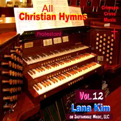 All Christian Hymns, Vol. 12 by Lana Kim album reviews, ratings, credits