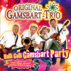 Halli Galli Gamsbart Party by Original Gamsbart Trio album reviews, ratings, credits