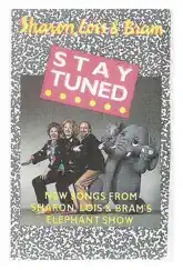 Stay Tuned by Sharon, Lois & Bram album reviews, ratings, credits