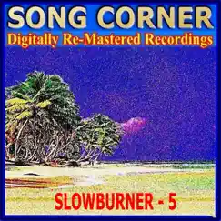 Song Corner: Slowburner, Vol. 5 (Remastered) by Slowburner album reviews, ratings, credits