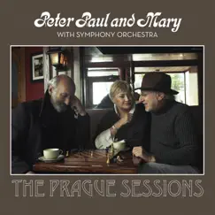 Peter Paul and Mary with Symphony Orchestra: The Prague Sessions (Live) by Peter, Paul & Mary album reviews, ratings, credits