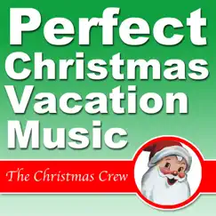 Perfect Christmas Vacation Music by The Christmas Crew album reviews, ratings, credits
