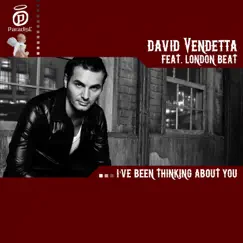 I've Been Thinking About You - Single by David Vendetta album reviews, ratings, credits