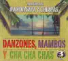 Marimbas: Nandayapa y Chiapas - Danzones, Mambos y Cha Cha Chas album lyrics, reviews, download