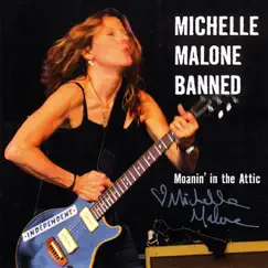 Moanin' in the Attic (Signed!) by Michelle Malone album reviews, ratings, credits