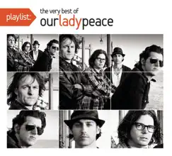 Playlist: The Very Best of Our Lady Peace by Our Lady Peace album reviews, ratings, credits