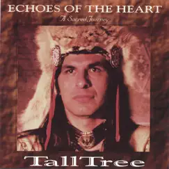 Echoes of the Heart - a Sacred Journey by TallTree album reviews, ratings, credits