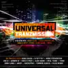 Universal Tranzmission album lyrics, reviews, download
