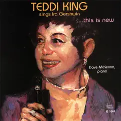 This Is New: Teddi King Sings Ira Gershwin by Teddi King album reviews, ratings, credits