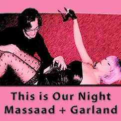 This is Our Night - Single by Massaad + Garland album reviews, ratings, credits