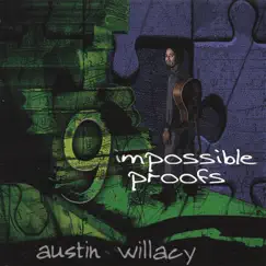 9 Impossible Proofs by Austin Willacy album reviews, ratings, credits