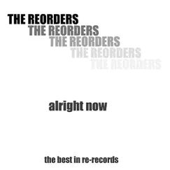 Alright Now by The ReOrders album reviews, ratings, credits