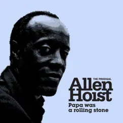 Papa Was a Rolling Stone - EP by Allen Hoist album reviews, ratings, credits