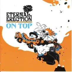 On Top by Eternal Erection album reviews, ratings, credits
