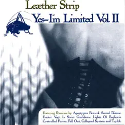 Yes-I'm Limited, Vol. 2 by Leæther Strip album reviews, ratings, credits