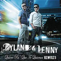 Quiere Pa' Que Te Quieran (Remix Bundle) - Single by Dyland & Lenny album reviews, ratings, credits