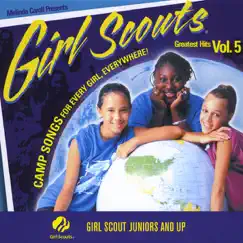 Girl Scouts Greatest Hits Vol 5, Camp Songs for Every Girl, Everywhere by Melinda Caroll album reviews, ratings, credits