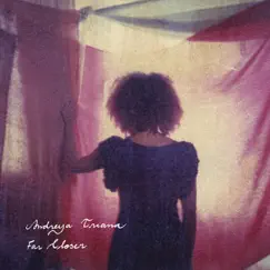 Far Closer - EP by Andreya Triana album reviews, ratings, credits
