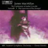 MacMillan: The Confession of Isobel Gowdie, Tuireadh & The Exorcism of Rio Sumpúl album lyrics, reviews, download
