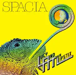SPACIA by LUCY AND THE LIPSTIX album reviews, ratings, credits