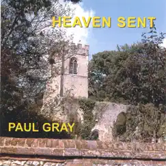 HEAVEN SENT by Paul Gray album reviews, ratings, credits