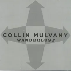 Wanderlust by Collin Mulvany album reviews, ratings, credits