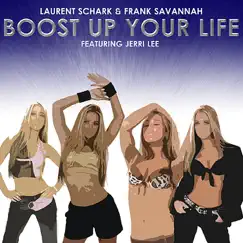 Boost Up Your Life - Remixes 2007 by Laurent Schark album reviews, ratings, credits
