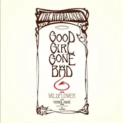 Good Girl Gone Bad (Radio Mix) [feat. Wildflower] Song Lyrics