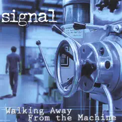 Walking Away from the Machine by Signal album reviews, ratings, credits