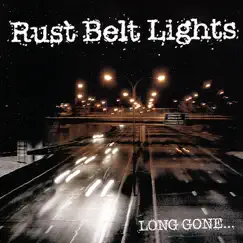 Long Gone by Rust Belt Lights album reviews, ratings, credits