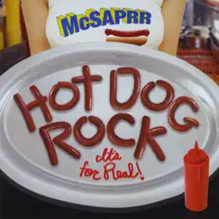 Hot Dog Rock it's for real! by McSaprr album reviews, ratings, credits