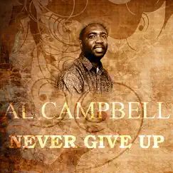 Never Give Up - Single by Al Campbell album reviews, ratings, credits