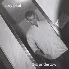 This Undertow by Cory Paul album reviews, ratings, credits