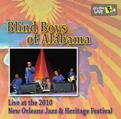 Live at 2010 New Orleans Jazz & Heritage Festival by The Blind Boys of Alabama album reviews, ratings, credits