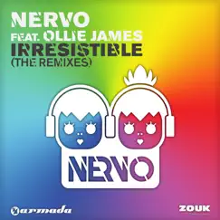 Irresistible - EP (The Remixes) by NERVO album reviews, ratings, credits