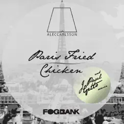 Paris Fried Chicken (J Paul Getto Remix) Song Lyrics