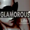 Glamorous Life album lyrics, reviews, download