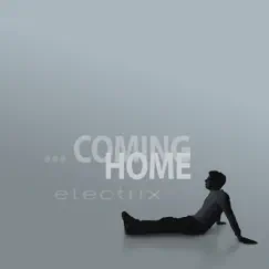 ... Coming Home (Bonus Track Edition) by Electrix album reviews, ratings, credits