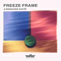 A Balanced World by Freeze Frame album reviews, ratings, credits