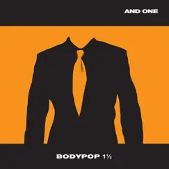 Bodypop 1 1/2 by And One album reviews, ratings, credits