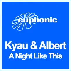 A Night Like This - Single by Kyau & Albert album reviews, ratings, credits