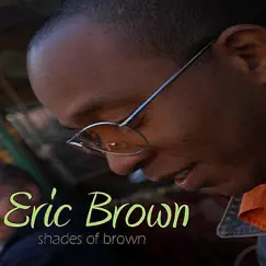 Shades of Brown by Eric Brown album reviews, ratings, credits