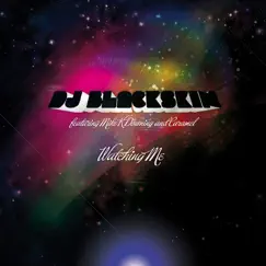 Watching Me by DJ Blackskin, Mike K. Downing & Caramel album reviews, ratings, credits