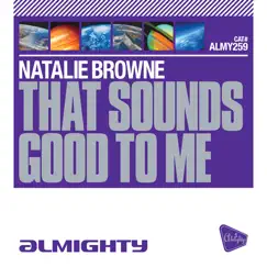 That Sounds Good To Me (Almighty Hands In The Air Mix) Song Lyrics